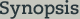Synopsis